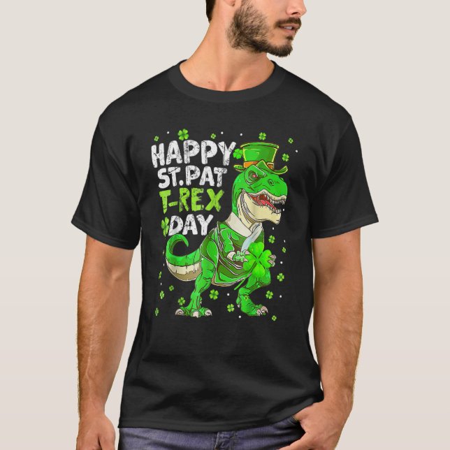 Happy St Pat Trex Day Dinosaur St Patricks Day Tod T-Shirt (Front)