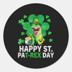 Happy St Pat Trex Day Dinosaur Toddler St Patricks Classic Round Sticker