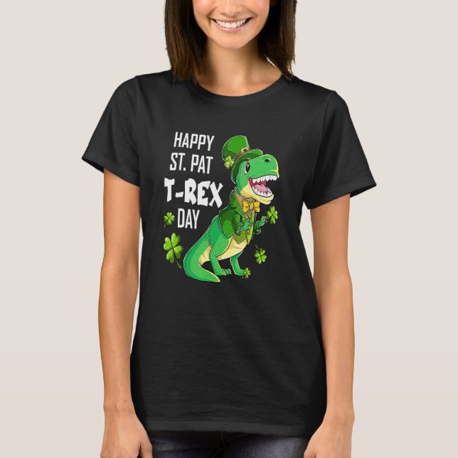 Happy St Pat Trex Day St Patricks Day Dinosaur Luc T-Shirt (Front)