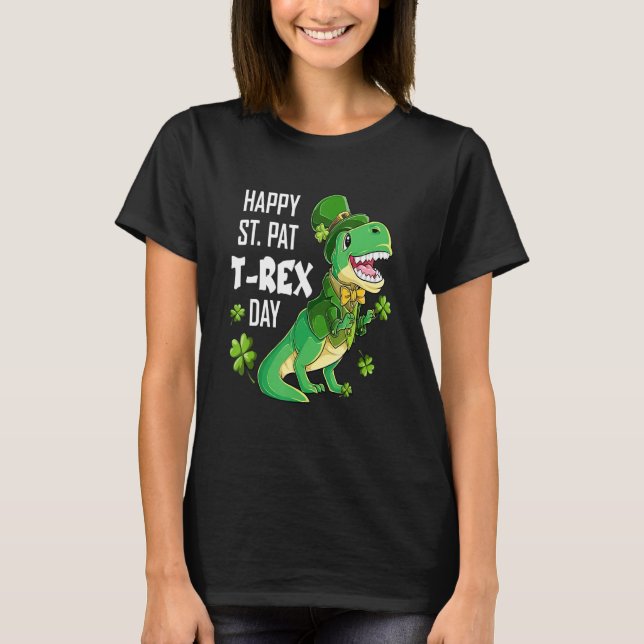 Happy St Pat Trex Day St Patricks Day Dinosaur Luc T-Shirt (Front)