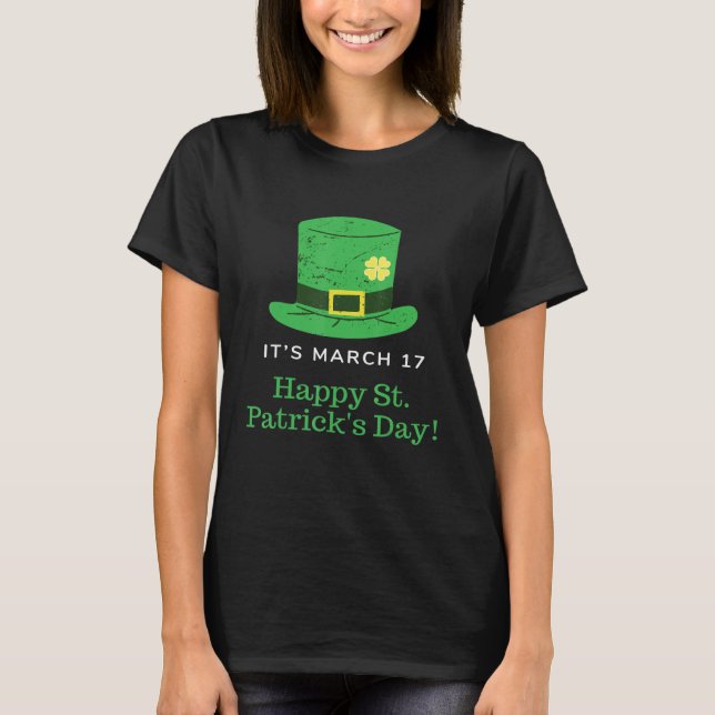 Happy St Patrick S Day Funny Saint Patrick Irish G T-Shirt (Front)