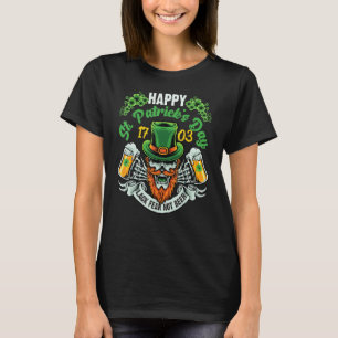 Happy St Patrick S Day March 17th Lack Fear Not Be T-Shirt