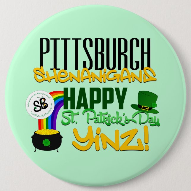 Happy St. Patrick’s Day Yinz Mega Button Pin (Front)