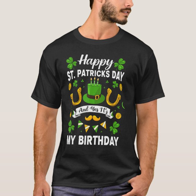 Happy St Patricks Day And My Birthday Men Women Ki T-Shirt (Front)