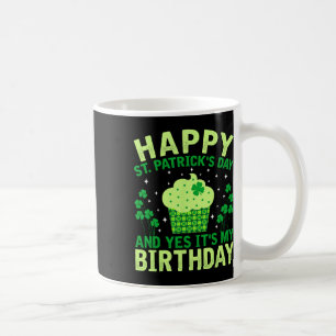 Happy St Patricks Day Birthday Saint Paddys Women  Coffee Mug