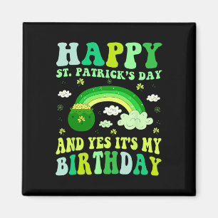 Happy St Patricks Day Birthday Saint Paddys Women  Magnet