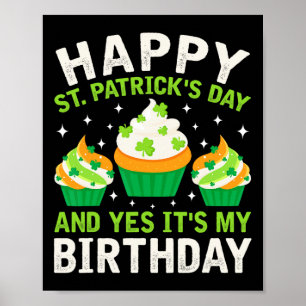 Happy St Patricks Day Birthday Saint Paddys Women  Poster