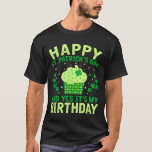 Happy St Patricks Day Birthday Saint Paddys Women T-Shirt