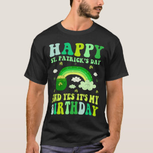 Happy St Patricks Day Birthday Saint Paddys Women  T-Shirt