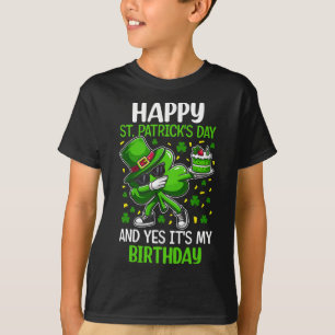 Happy St Patricks Day Birthday Shamrock Dab Bday P T-Shirt