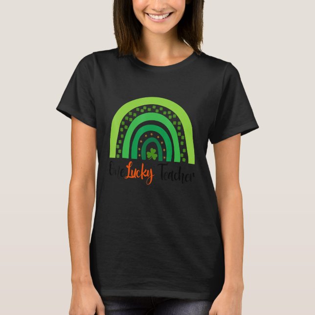 Happy St Patricks Day Cute One Lucky Teacher Rainb T-Shirt (Front)