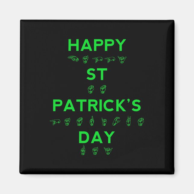 Happy St Patricks Day Deaf Pride Sign Language ASL Magnet (Front)