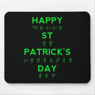 Happy St Patricks Day Deaf Pride Sign Language ASL Mouse Mat