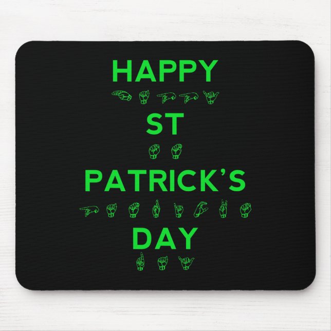 Happy St Patricks Day Deaf Pride Sign Language ASL Mouse Mat (Front)