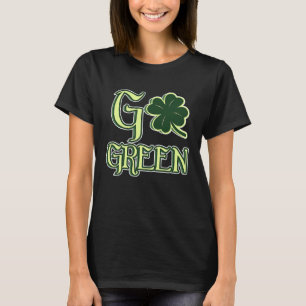 Happy St Patrick's Day for Men and Women Go Green T-Shirt