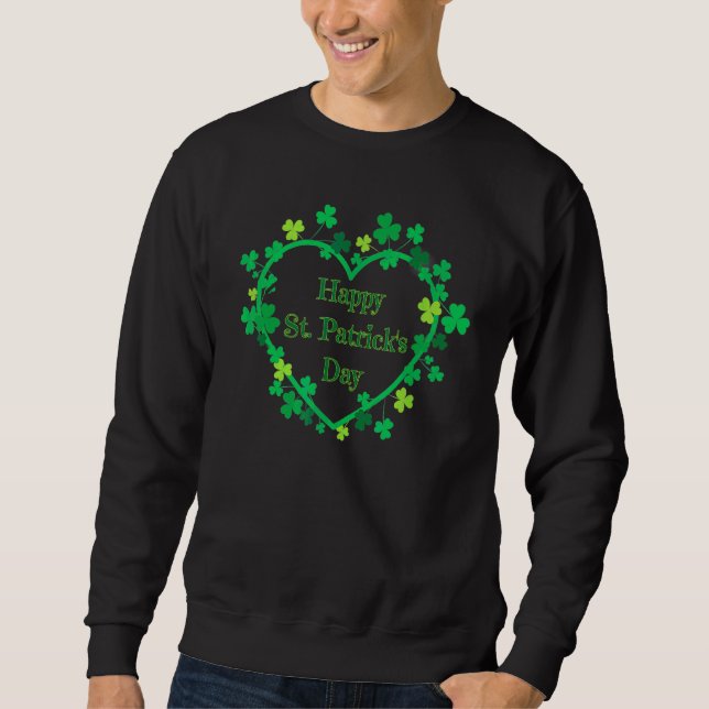 Happy St Patrick's Day Funny Saint Patrick Irish G Sweatshirt (Front)