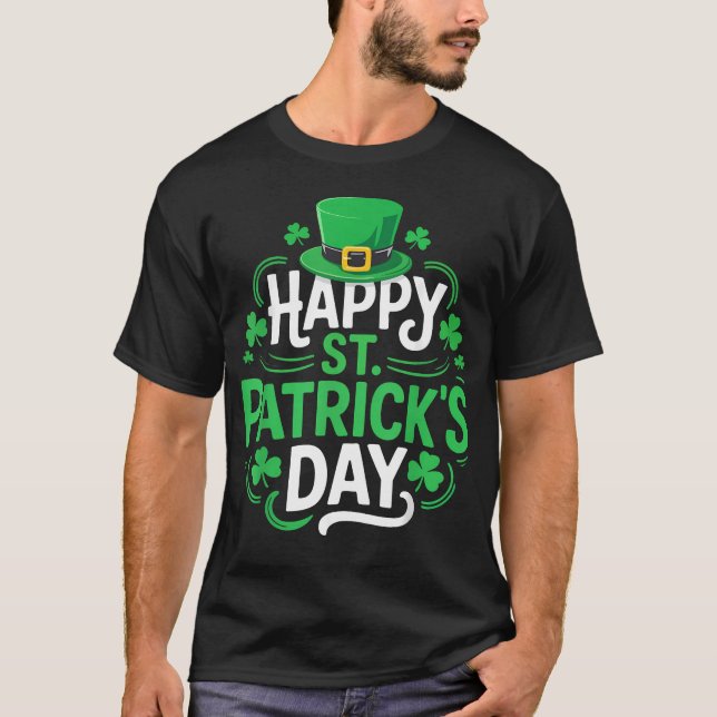 Happy St Patrick's Day Funny T-Shirt (Front)