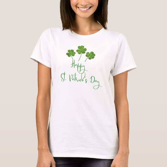 Happy St Patrick's Day Green Shamrocks Clovers T-Shirt (Front)