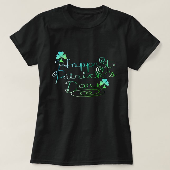"Happy St. Patrick's Day" Hand-written w/Shamrocks T-Shirt (Design Front)
