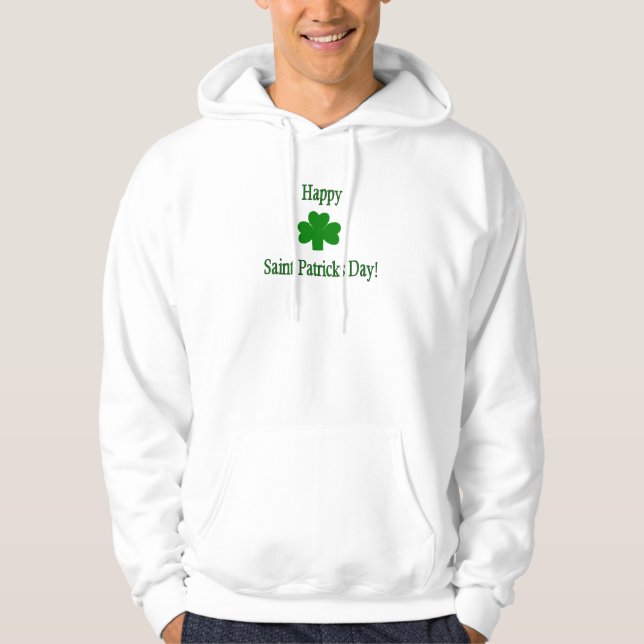 Happy St. Patricks Day Hoodie (Front)