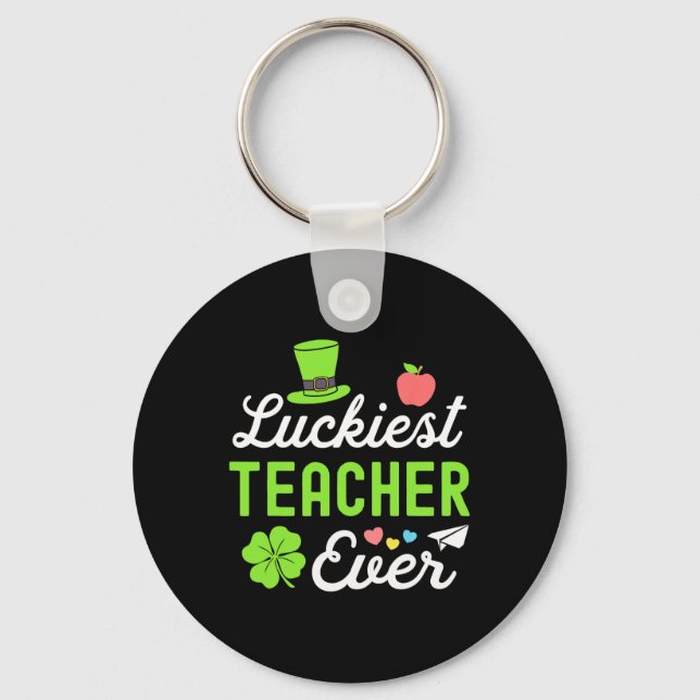 Happy St Patricks Day Luckiest Teacher Ever Lucky  Key Ring (Front)