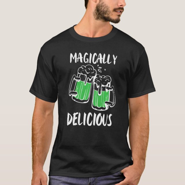 Happy St Patricks Day Magically Delicious Beer Luc T-Shirt (Front)
