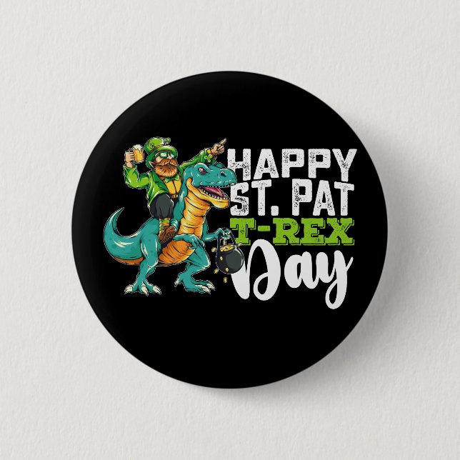 Happy St Patrick's Day Pat T Rex Dinosaur 6 Cm Round Badge (Front)