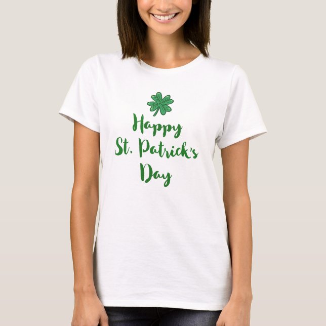 Happy St Patrick's Day Typography w/ Shamrock T-Shirt (Front)