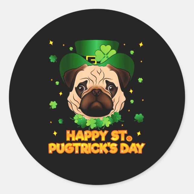 Happy St Patricks Pugtricks Day Irish Pug Leprecha Classic Round Sticker (Front)