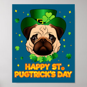 Happy St Patricks Pugtricks Day Irish Pug Leprecha Poster