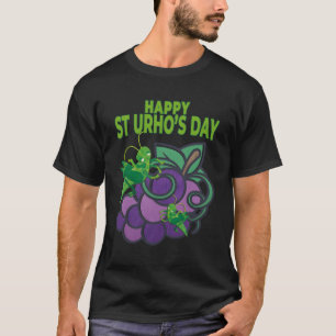 Happy St Urhos Day Grasshopper Grapes Vineyard T-Shirt