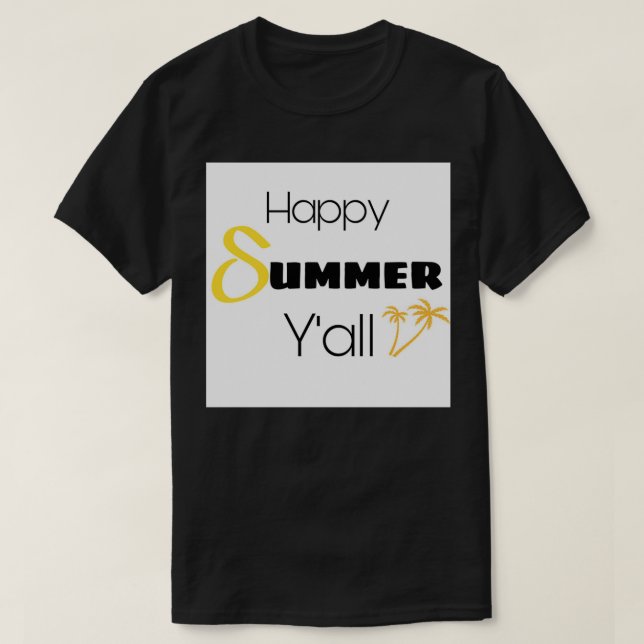 Happy summer yall T-Shirt (Design Front)