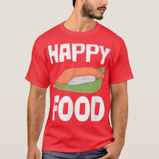 Happy Sushi Tokio Maki Japan Asia Tofu Rice Soy Gr T-Shirt