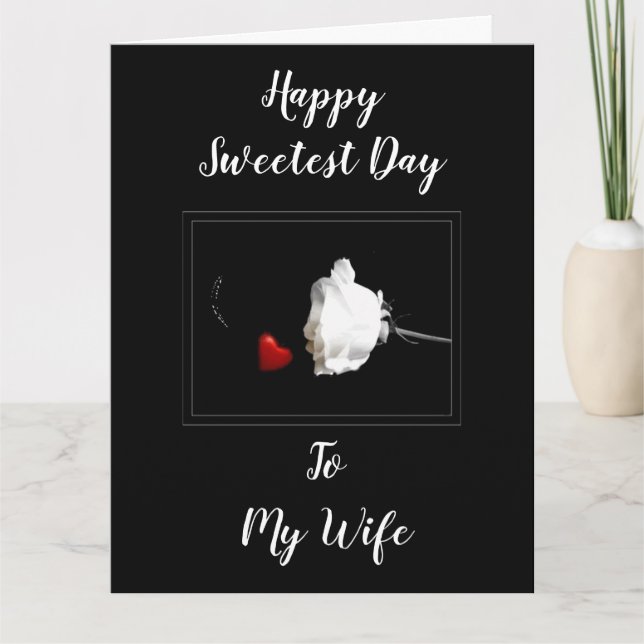 **HAPPY SWEETEST DAY* WIFE YOU MEAN WORLD TO ME CARD (Front)
