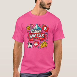 Happy Swiss Day Switzerland National Day Swiss Fla T-Shirt