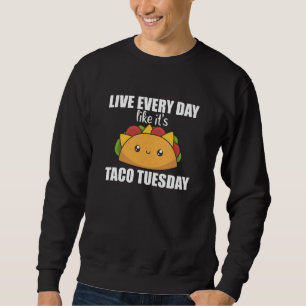 Happy Taco Tuesday - Mexican Food Sweatshirt