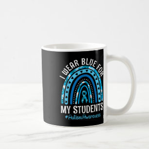 Happy Teacher I Wear Blue For My Students Autism Coffee Mug