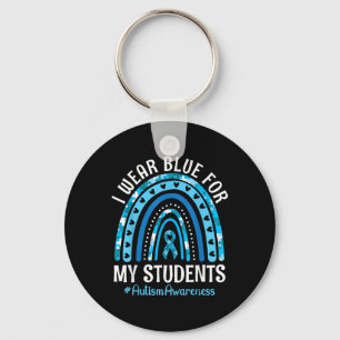 Happy Teacher I Wear Blue For My Students Autism Key Ring