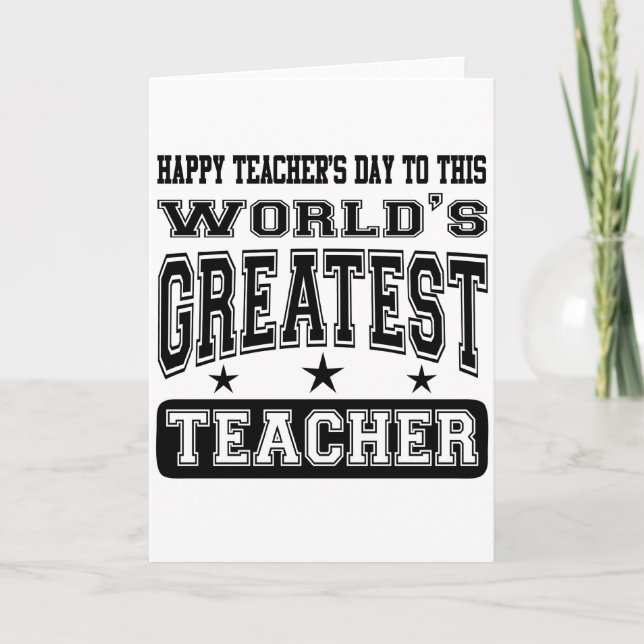 Happy Teacher's Day To World's Greatest Teacher Card (Front)