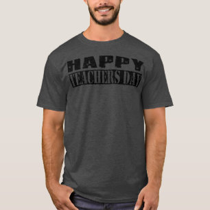 Happy Teachers Day Vintage Black Text T-Shirt