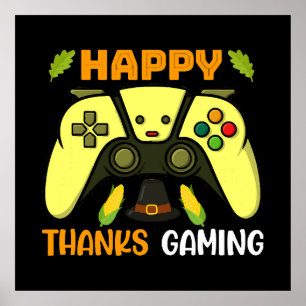 Happy Thanks Gaming Funny Poster