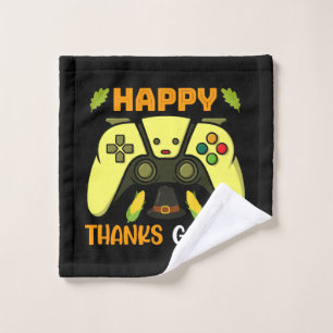 Happy Thanks Gaming Funny Wash Cloth