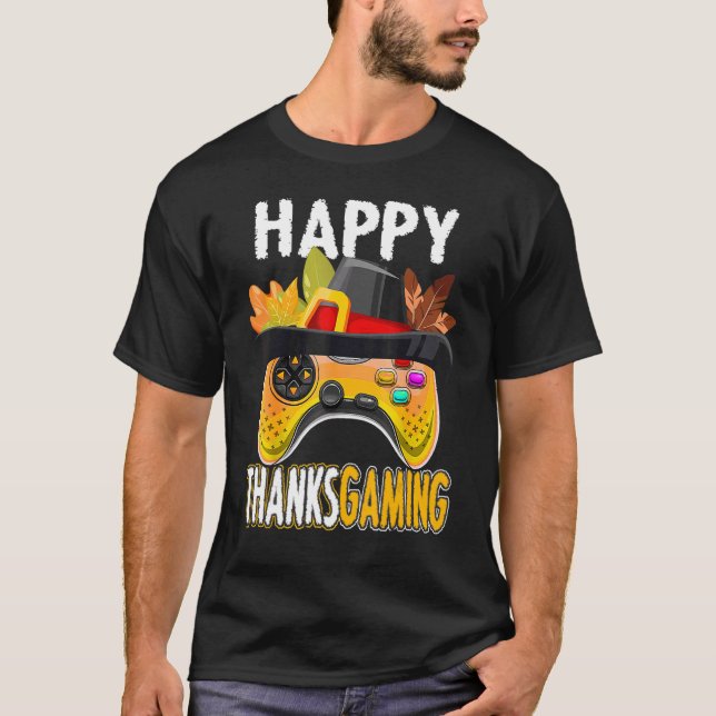 Happy Thanks Gaming Video Gamer Pilgrim Thanksgivi T-Shirt (Front)