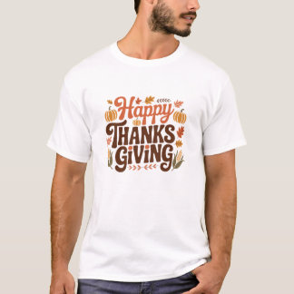 Happy Thanks Giving T-Shirt