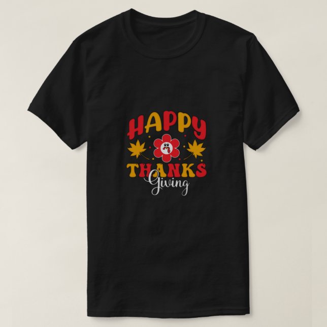 happy thanks giving T-Shirt (Design Front)