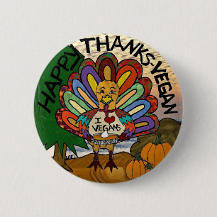 Happy Thanks Vegan Thanksgiving Turkey 6 Cm Round Badge