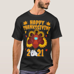 Happy Thanksgiving 2021 Tee Turkey Wearing Mask To