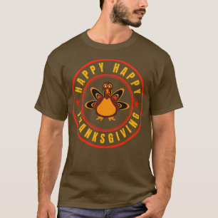 Happy Thanksgiving 2 T-Shirt