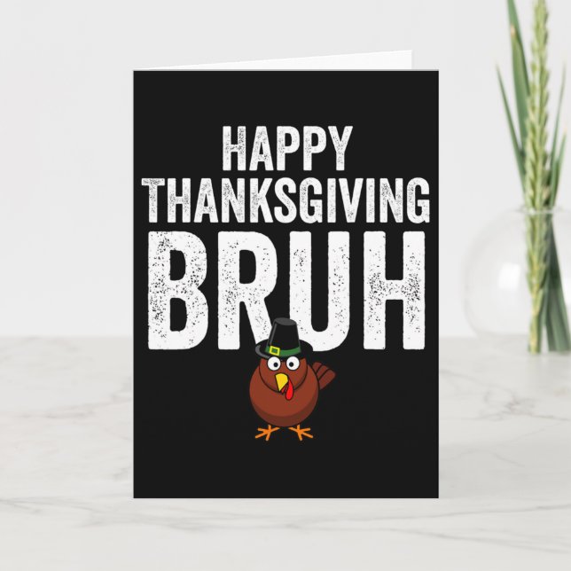 Happy Thanksgiving Bruh Funny Turkey Bruh Boys Kid Card (Front)