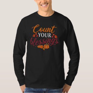 Happy Thanksgiving Count Your Blessings T-Shirt